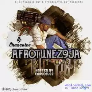 Dj Chascolee - Afro Tunez 9ja Mixtape